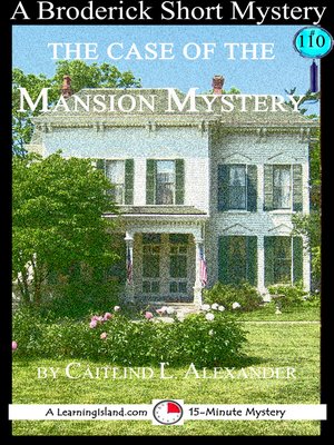 cover image of The Case of the Mansion Mystery